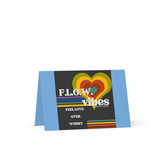 F.L.O.W. © BLANK Greeting Card