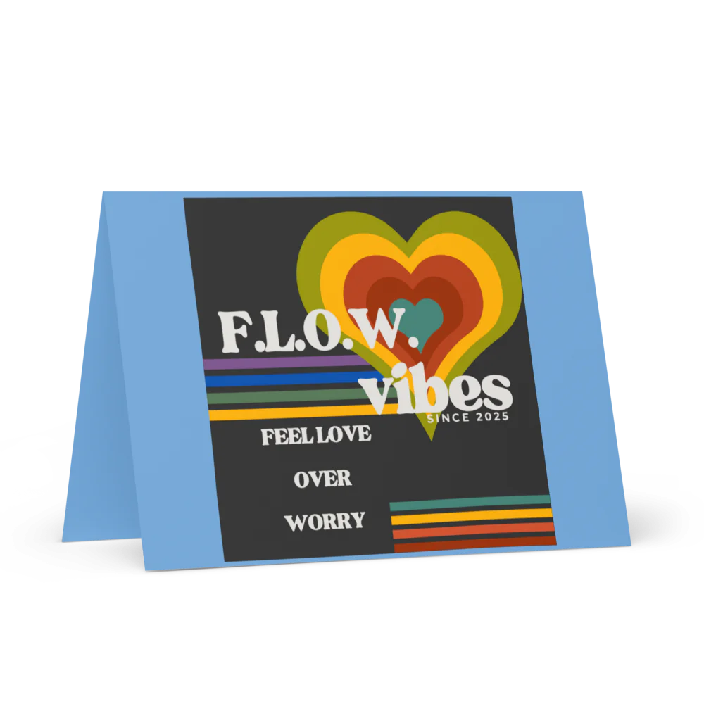 F.L.O.W. © BLANK Greeting Card